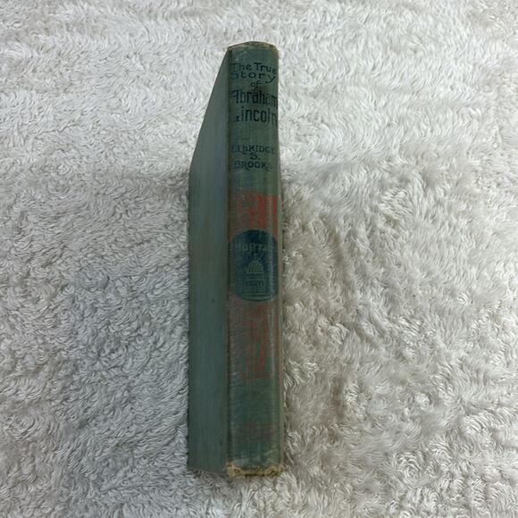 The True Story of Abraham Lincoln Elbridge S Brooks 1896 first edition antique - Picture 2 of 16